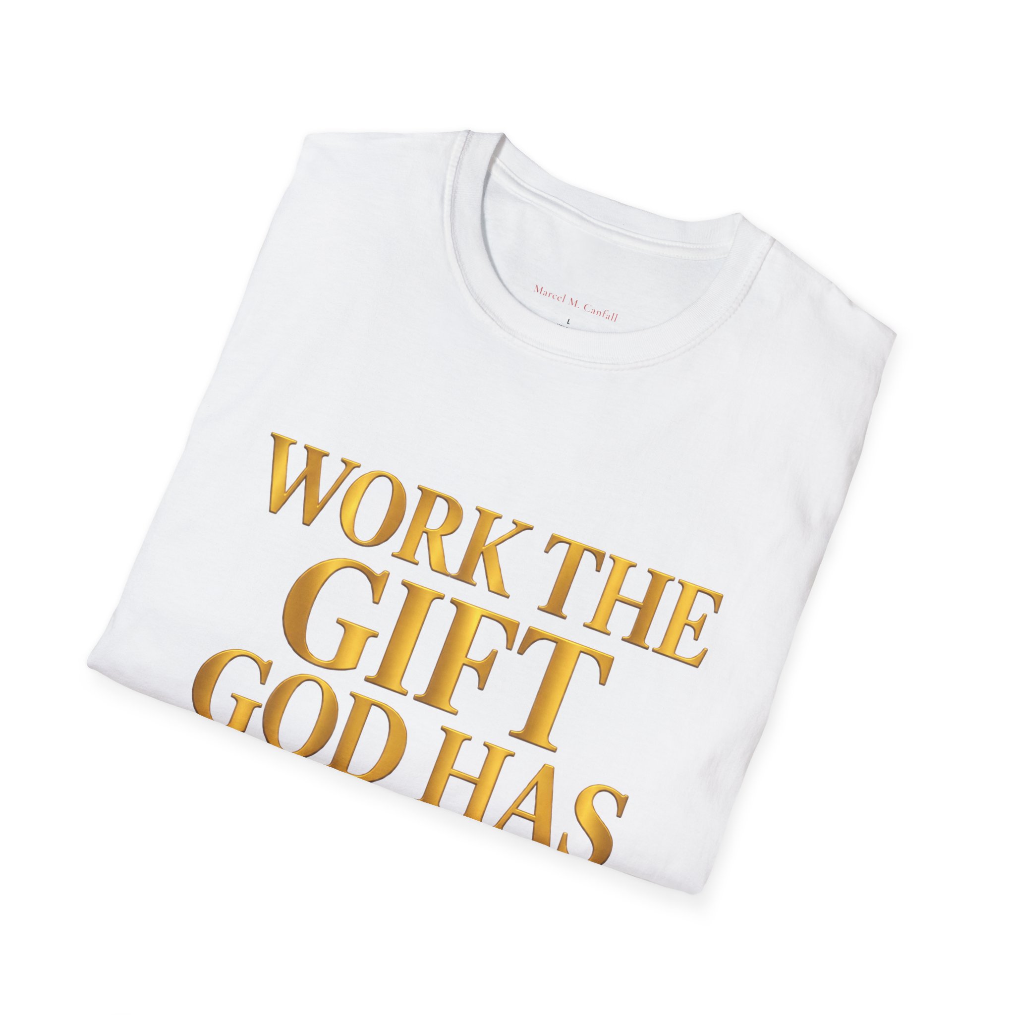 Work the Gift God Has Given You Christian Faith T-Shirt - Image 4